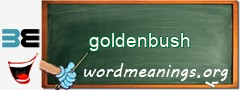 WordMeaning blackboard for goldenbush